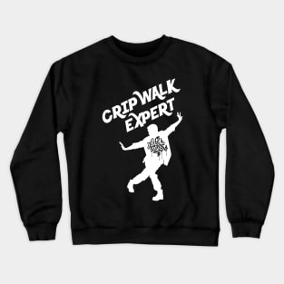 Just A Hiphop Expert Who Loves Crip Walk All The Time Crewneck Sweatshirt